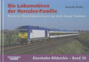 Die Lokomotiven der Hercules-Familie (Eisenbahn-Bildarchiv Band 30)