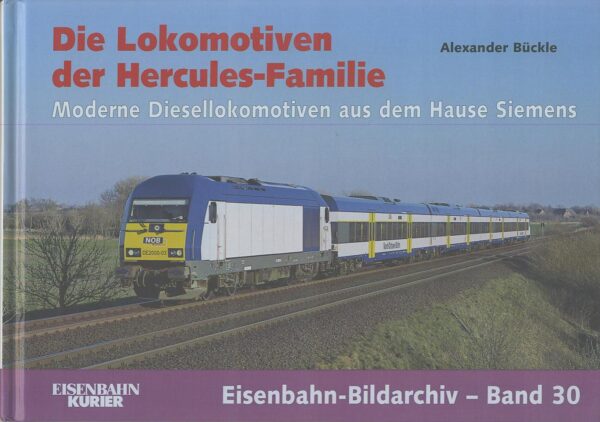 Die Lokomotiven der Hercules-Familie (Eisenbahn-Bildarchiv Band 30)