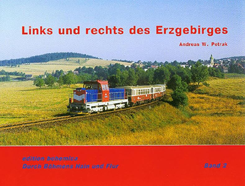 Links und rechts des Ezgebirges (Durch Böhmens Hain und Flur, Band 2)