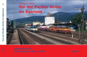 Von der Further Senke ins Egerland (Durch Böhmens Hain und Flur, Band 1)